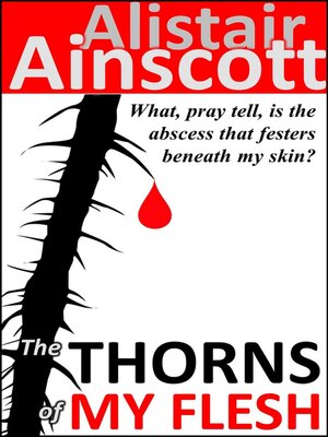 cover image of The Thorns of My Flesh
